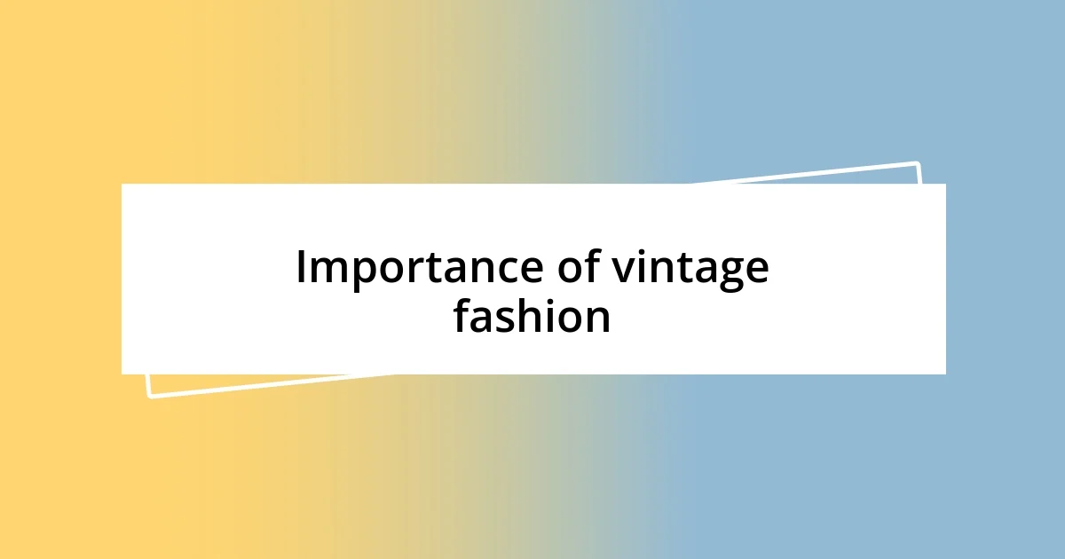 Importance of vintage fashion