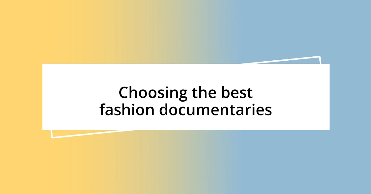 Choosing the best fashion documentaries