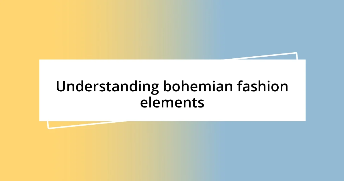 Understanding bohemian fashion elements