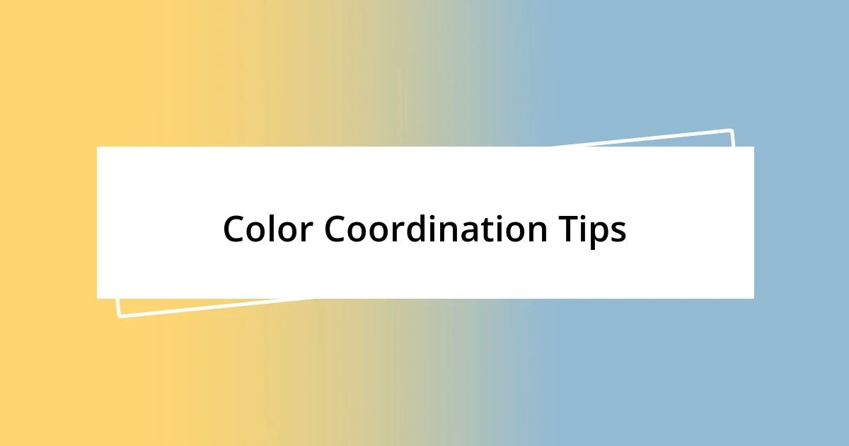 Color Coordination Tips