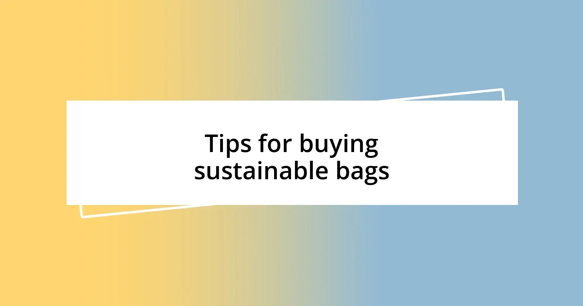 Tips for buying sustainable bags