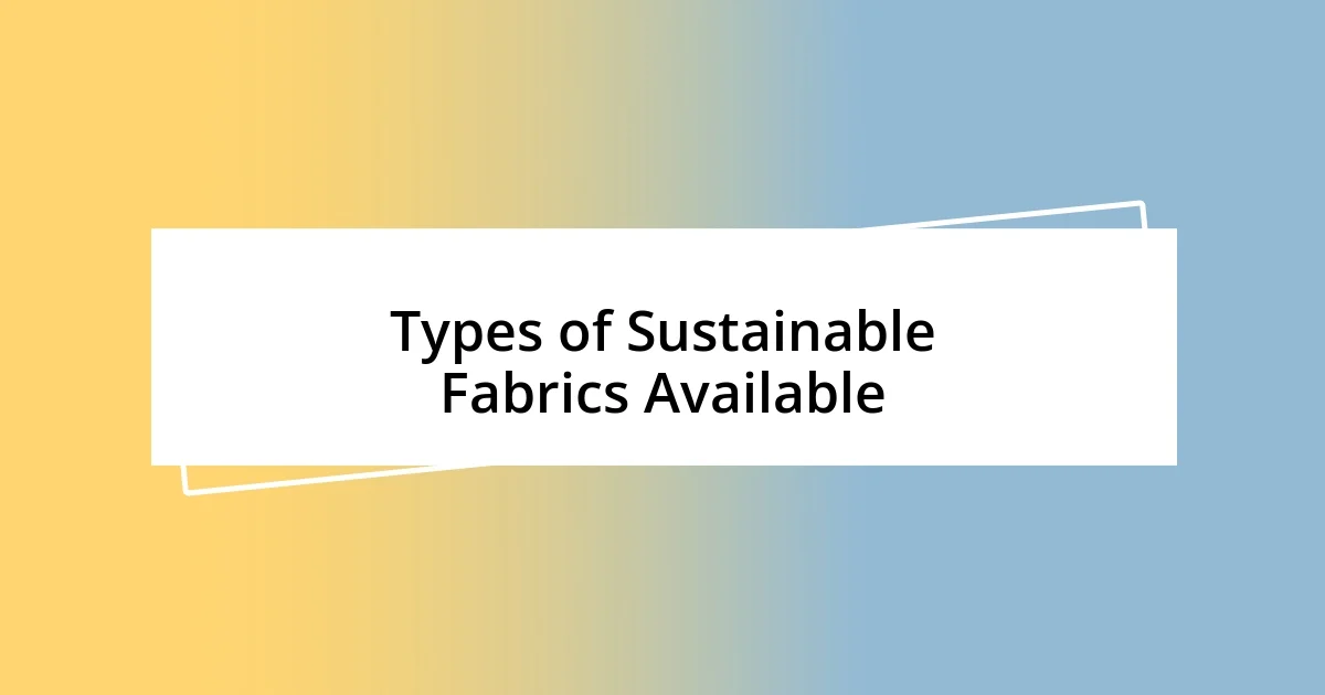 Types of Sustainable Fabrics Available