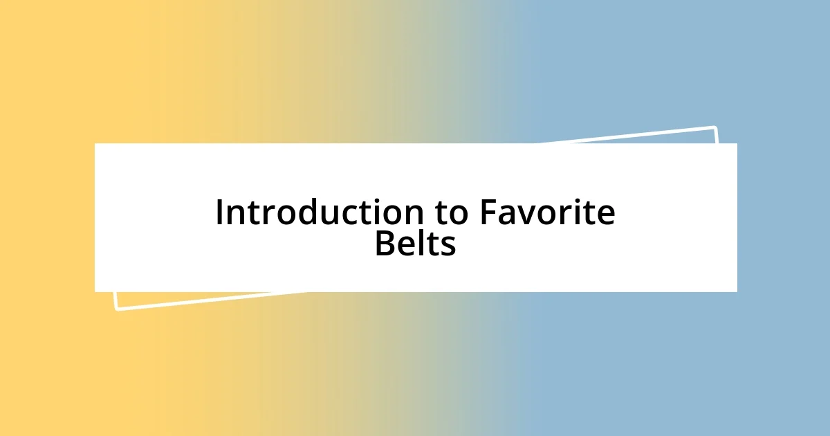 Introduction to Favorite Belts