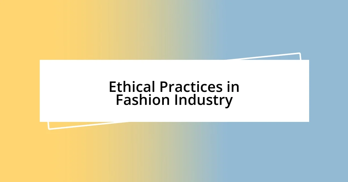 Ethical Practices in Fashion Industry