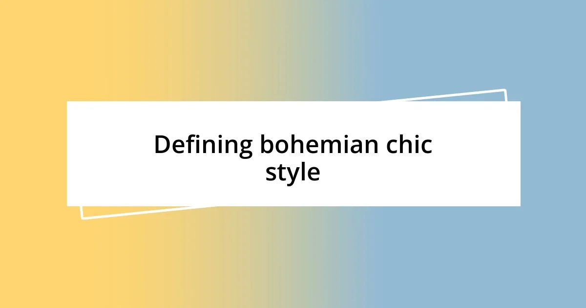 Defining bohemian chic style