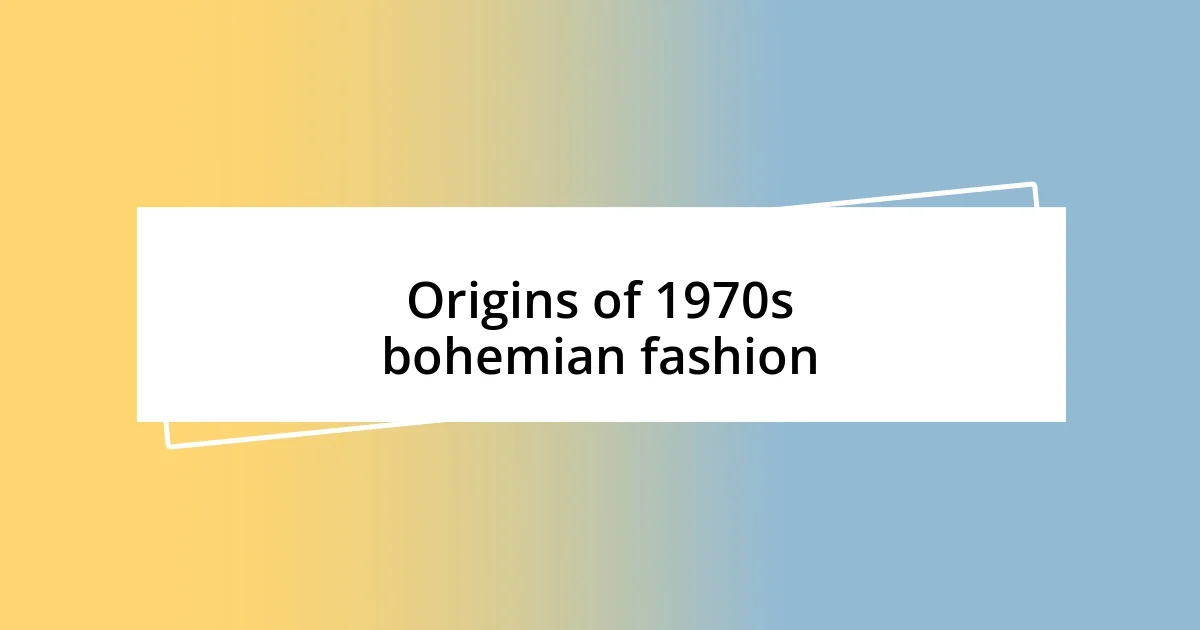 Origins of 1970s bohemian fashion