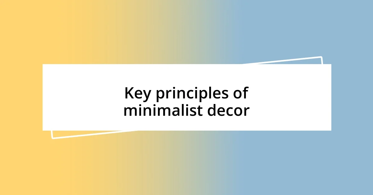 Key principles of minimalist decor