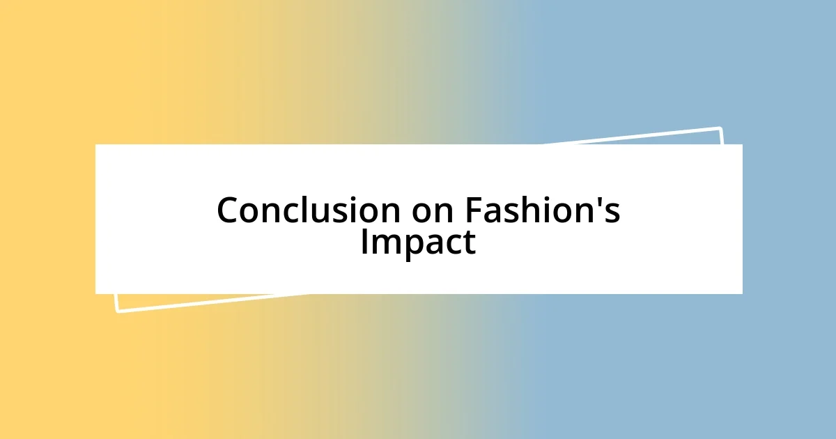 Conclusion on Fashion