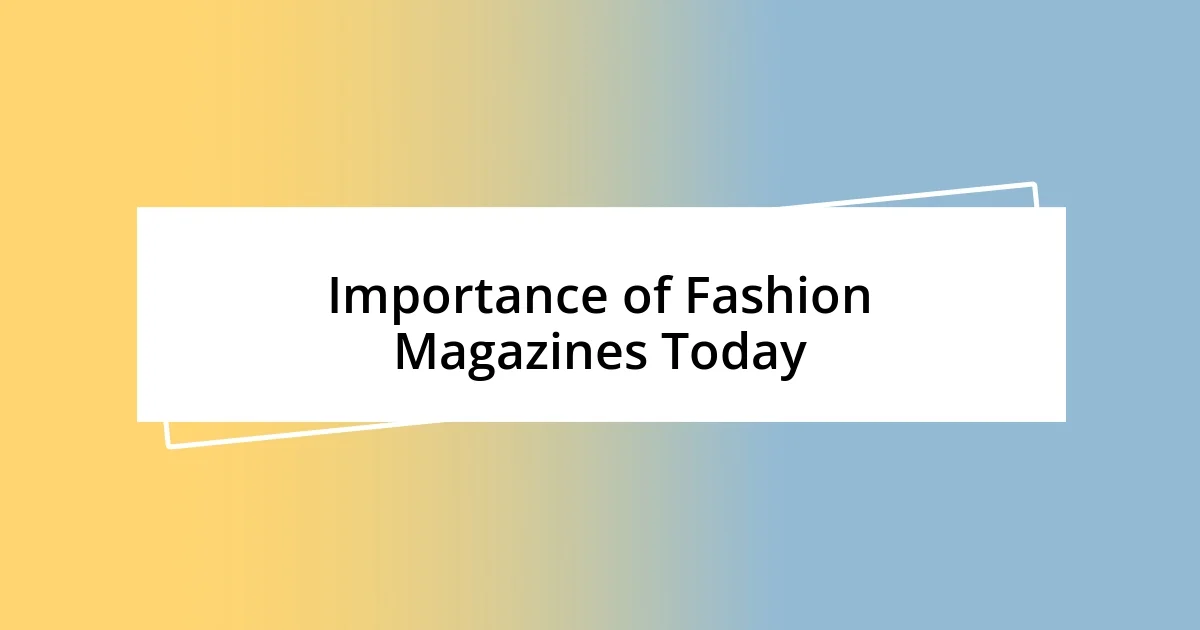 Importance of Fashion Magazines Today