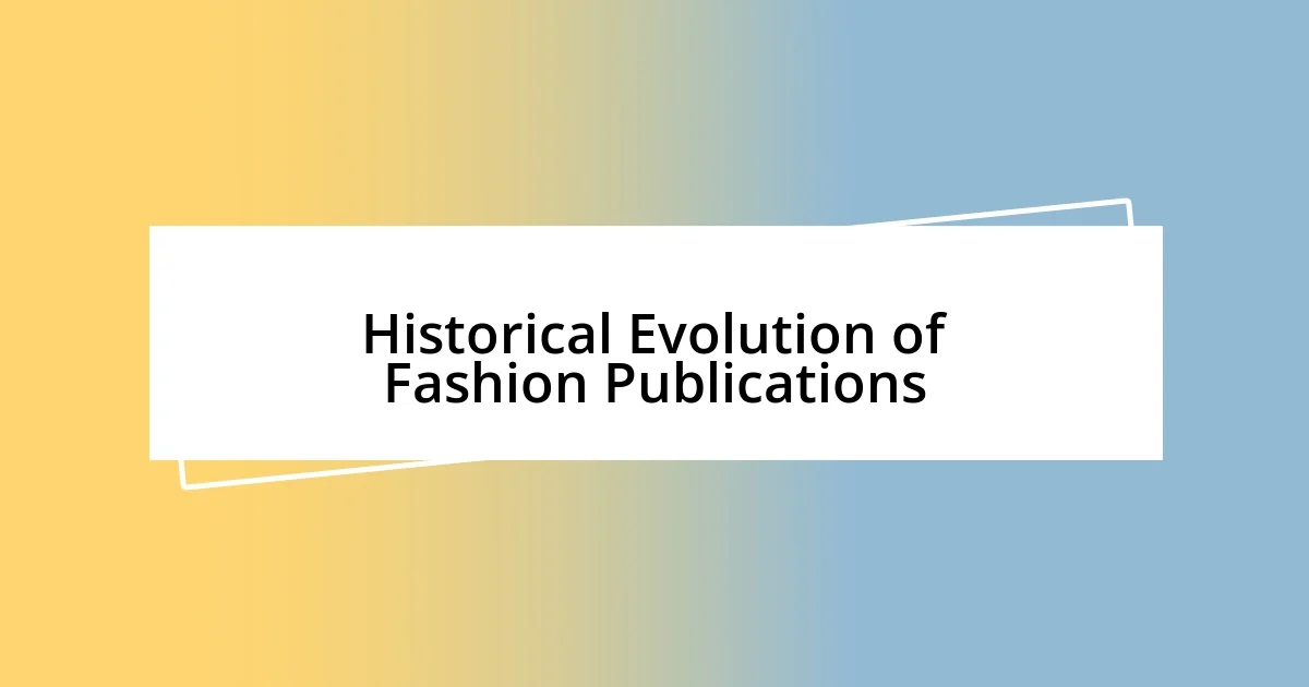 Historical Evolution of Fashion Publications