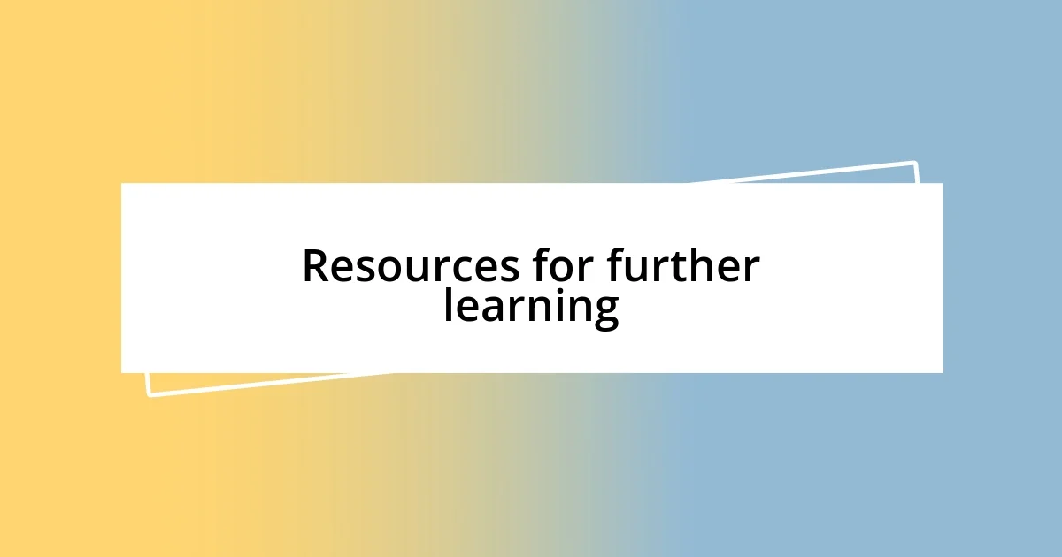 Resources for further learning