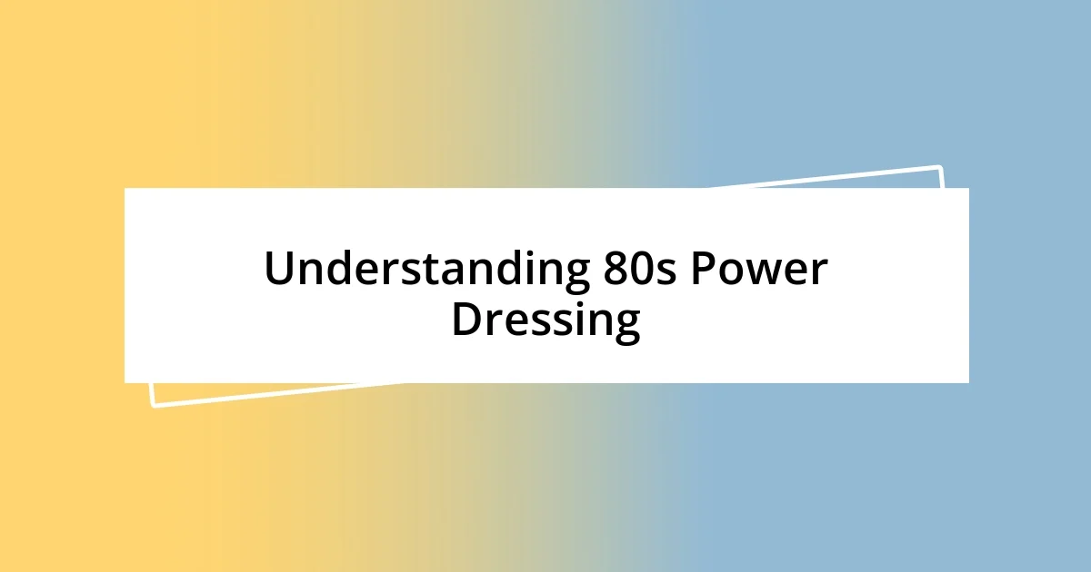 Understanding 80s Power Dressing