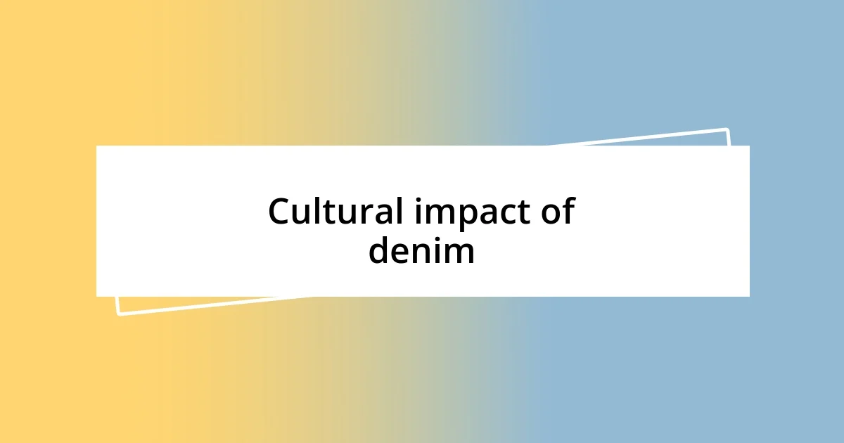 Cultural impact of denim