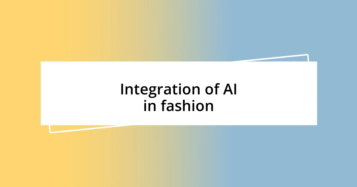 Integration of AI in fashion