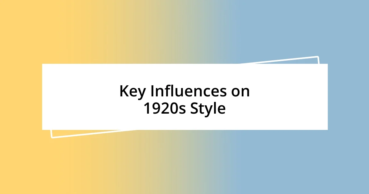 Key Influences on 1920s Style