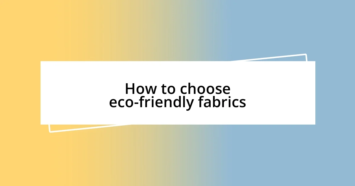 How to choose eco-friendly fabrics