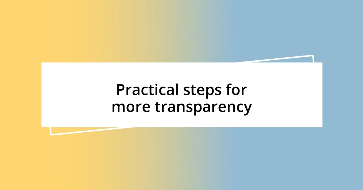 Practical steps for more transparency