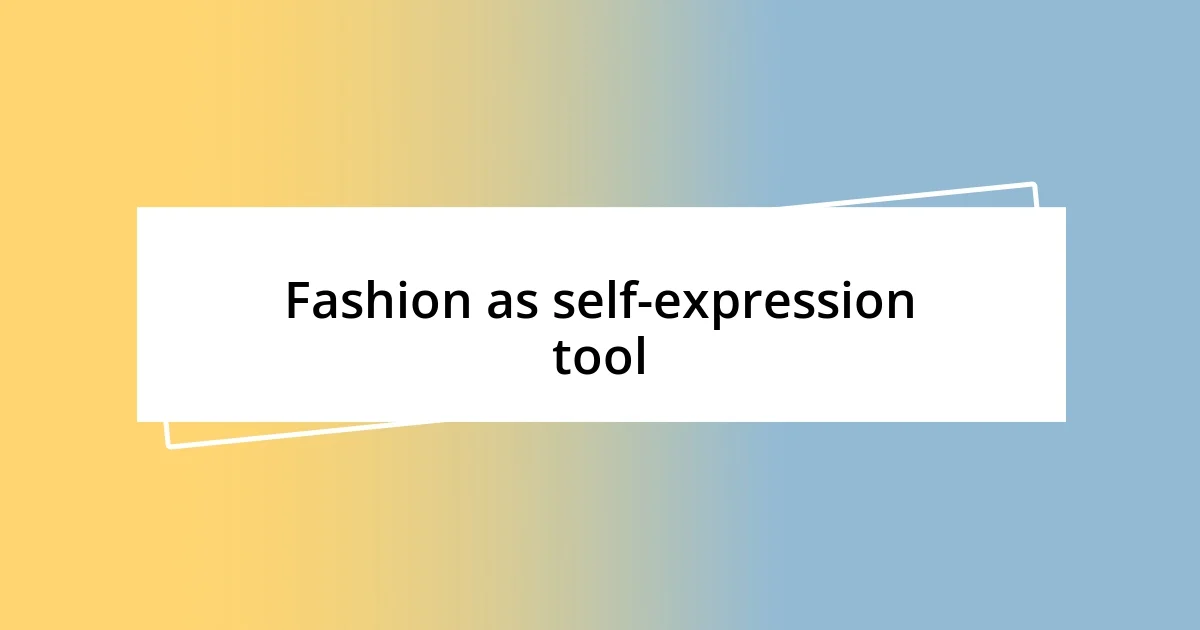 Fashion as self-expression tool