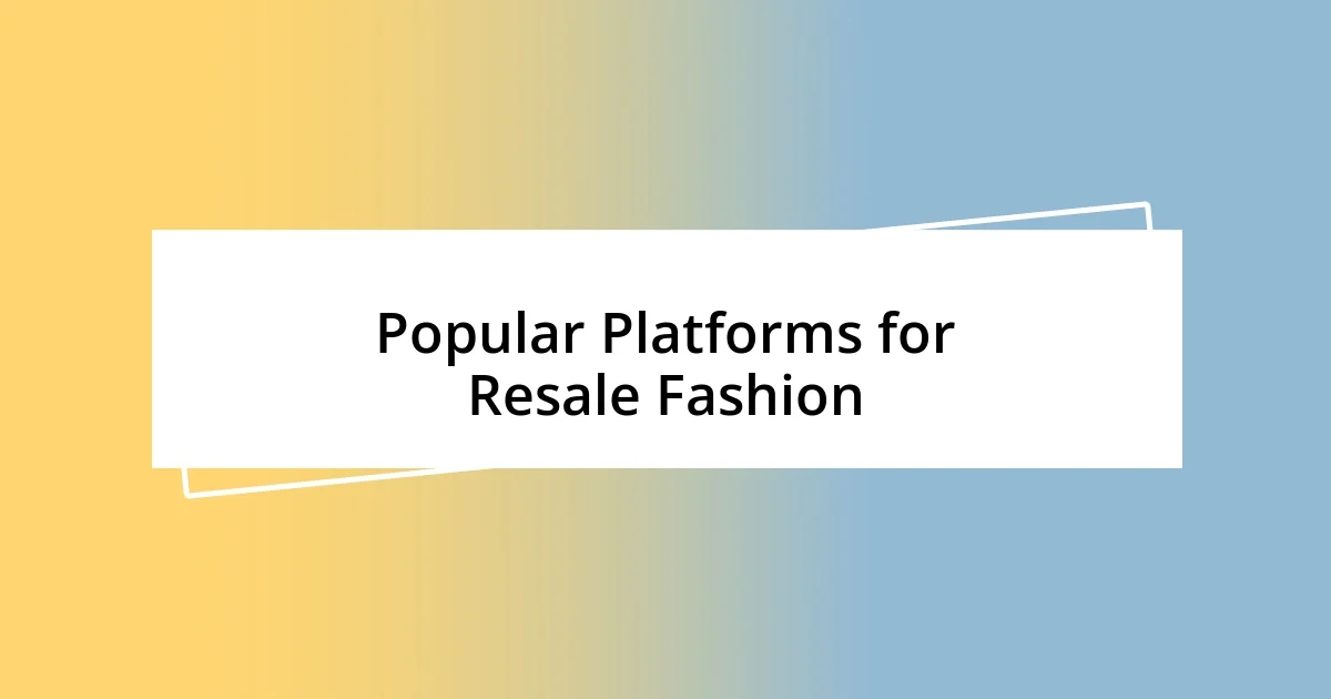 Popular Platforms for Resale Fashion