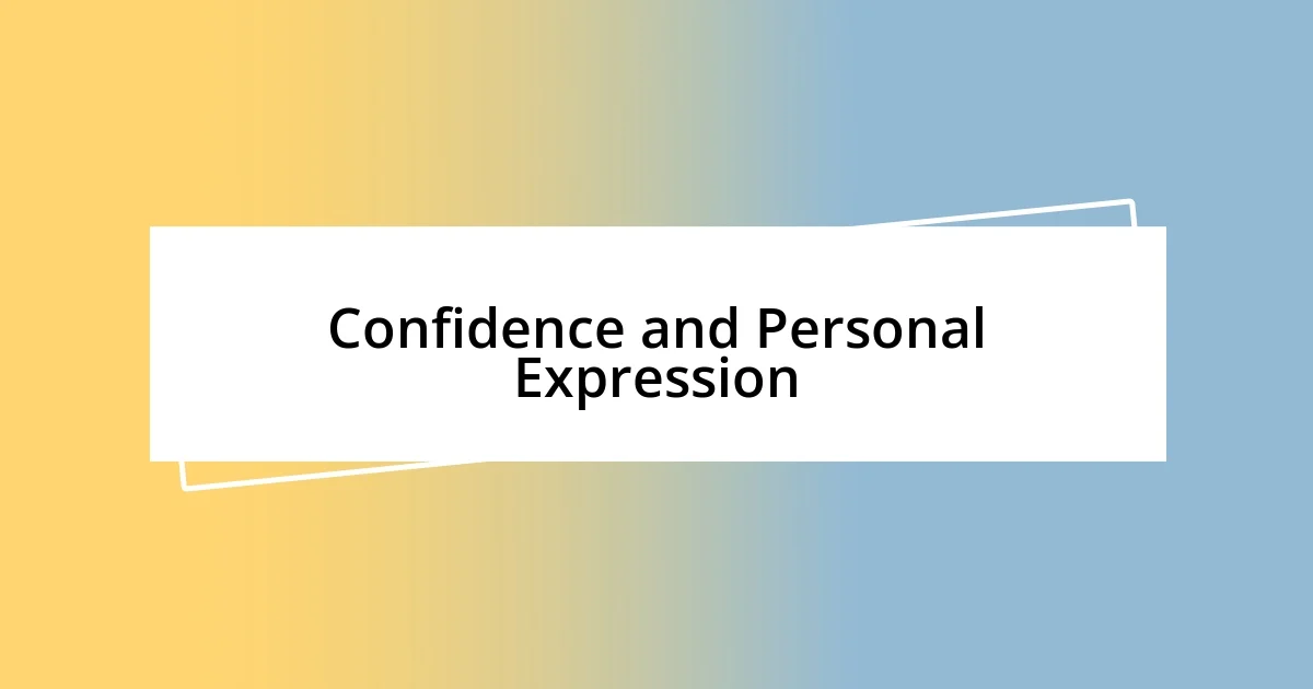 Confidence and Personal Expression