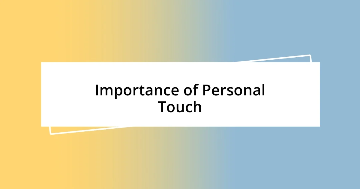 Importance of Personal Touch