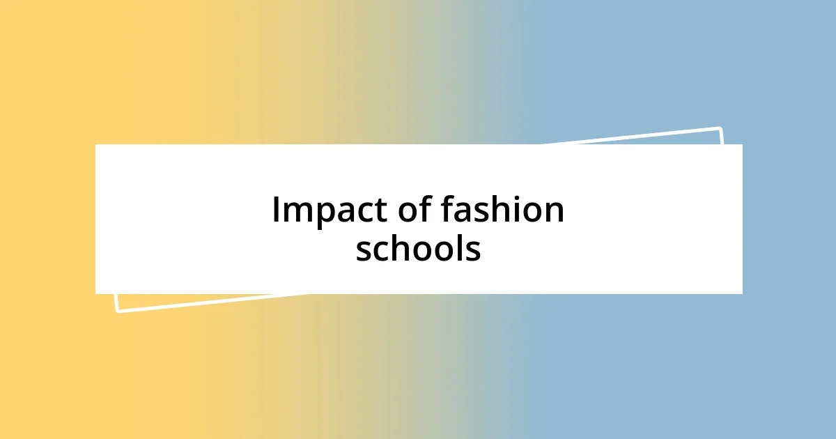 Impact of fashion schools