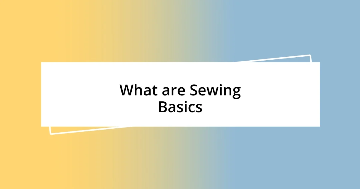 What are Sewing Basics