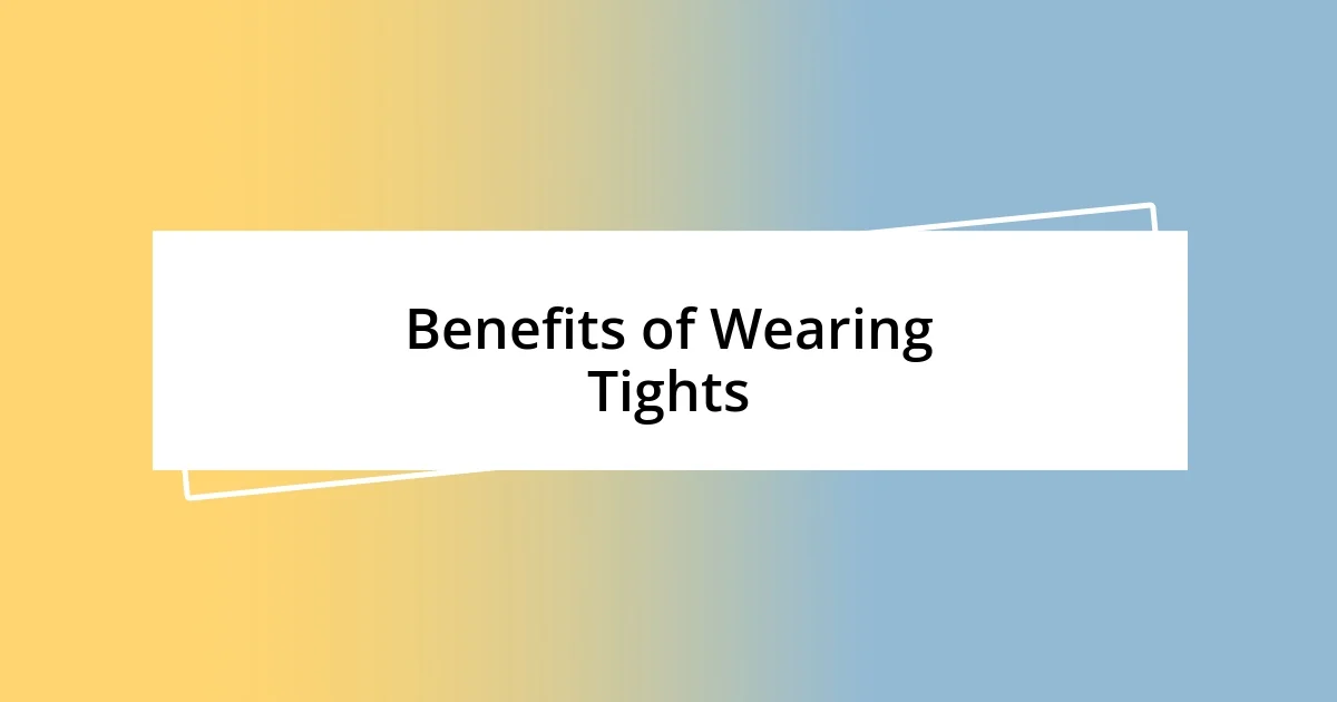 Benefits of Wearing Tights