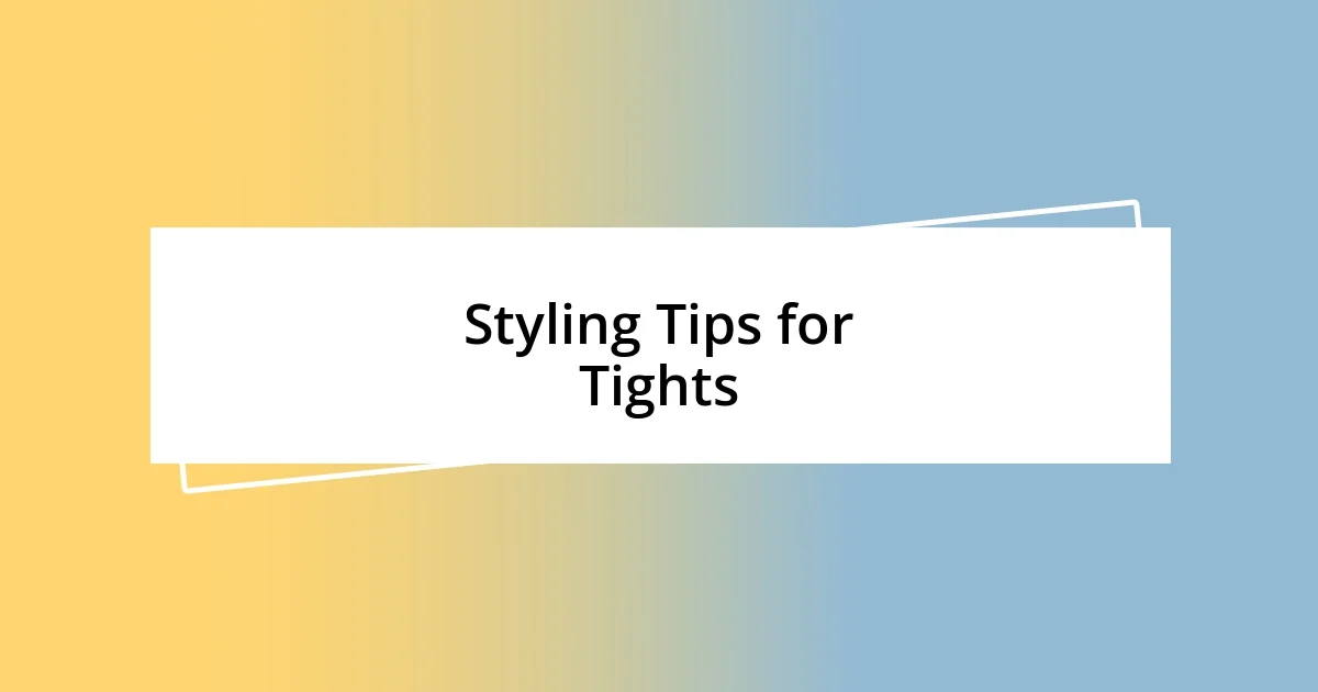 Styling Tips for Tights