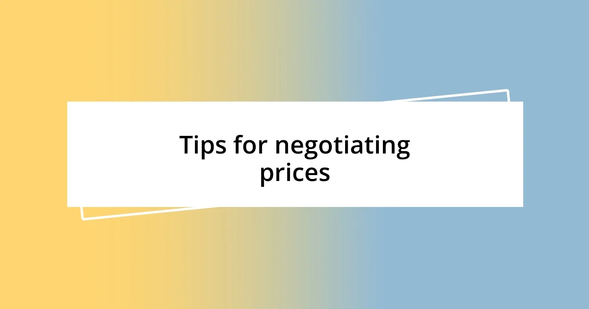 Tips for negotiating prices